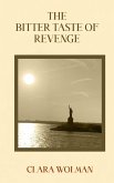 The Bitter Taste of Revenge The Bitter Taste of Revenge