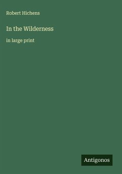 In the Wilderness - Hichens, Robert