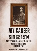 My Career Since 1914 My Career Since 1914