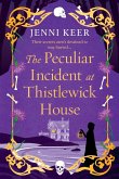 The Peculiar Incident at Thistlewick House The Peculiar Incident at Thistlewick House