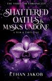 Shattered Oaths & Masks Undone