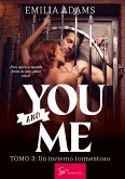 You... And me - Tomo 3 (eBook, ePUB) You... And me - Tomo 3 (eBook, ePUB)