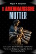 Die Amerikanische Mutter (eBook, ePUB) - Bild 1