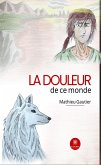 La douleur de ce monde (eBook, ePUB)