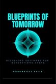 Blueprints of Tomorrow (eBook, ePUB) Blueprints of Tomorrow (eBook, ePUB)