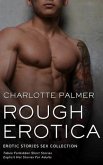 Rough Erotica - Erotic Stories Sex Collection (eBook, ePUB)