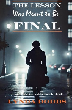 The Lesson Was Meant to Be Final (eBook, ePUB) - Dodds, Lynda