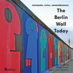 The Berlin Wall Today (eBook, ePUB) The Berlin Wall Today (eBook, ePUB)