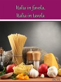 Italia in favola, Italia in tavola (eBook, ePUB) Italia in favola, Italia in tavola (eBook, ePUB)