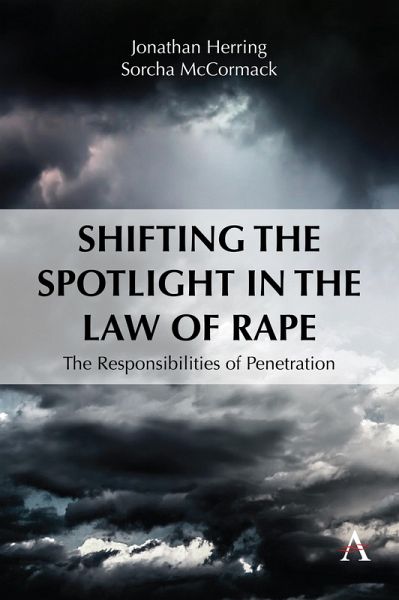 Shifting the Spotlight in the Law of Rape (eBook, ePUB) Shifting the Spotlight in the Law of Rape (eBook, ePUB)