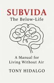 SUBVIDA: The Below-Life" (EMOTIONAL WARRIORS, #1) (eBook, ePUB)