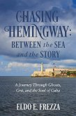 Chasing Hemingway: Between the Sea and the Story (eBook, ePUB)