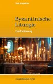 Byzantinische Liturgie (eBook, ePUB) Byzantinische Liturgie (eBook, ePUB)