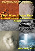 They Were Always Here Where the Sky Remembers the Alien Visitors (eBook, ePUB) They Were Always Here Where the Sky Remembers the Alien Visitors (eBook, ePUB)