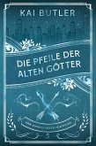 Die Pfeile der alten Götter (eBook, ePUB)