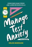 Manage Test Anxiety While You Study (eBook, ePUB)