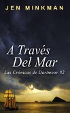 A través del mar (Libro 2 de Las Crónicas de Dartmoor) (eBook, ePUB) A través del mar (Libro 2 de Las Crónicas de Dartmoor) (eBook, ePUB)
