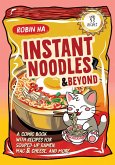 Instant Noodles and Beyond (eBook, ePUB) Instant Noodles and Beyond (eBook, ePUB)