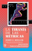 La tiranía de las métricas (eBook, ePUB)
