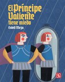 El Príncipe Valiente tiene miedo (eBook, PDF) El Príncipe Valiente tiene miedo (eBook, PDF)