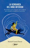 La venganza del niño interior (eBook, ePUB) La venganza del niño interior (eBook, ePUB)