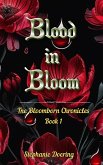 Blood in Bloom (The Bloomborn Chronicles, #1) (eBook, ePUB) Blood in Bloom (The Bloomborn Chronicles, #1) (eBook, ePUB)
