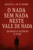 O nada sem nada neste vale de nada - Quando o silêncio é tudo (eBook, ePUB)
