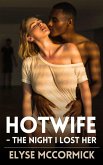 Hotwife - The Night I Lost Her (eBook, ePUB)