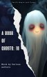 A Book of Ghosts: 18 (eBook, ePUB) - Bild 1