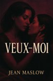 VEUX-MOI (eBook, ePUB) VEUX-MOI (eBook, ePUB)