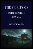 The Spirits Of Fort George (Canada) (eBook, ePUB)