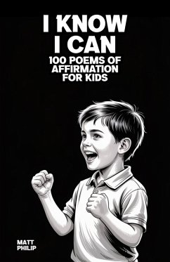 Cover I Know I Can: 100 Poems of Affirmation for Kids (eBook, ePUB)
