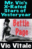 Mr. Vic's X-Rated Stars of Yesteryear Bettie Page (eBook, ePUB) Mr. Vic's X-Rated Stars of Yesteryear Bettie Page (eBook, ePUB)