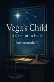 Vega's Child: A Creator in Exile (eBook, ePUB)