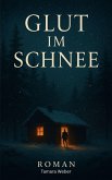 Glut im Schnee (eBook, ePUB)