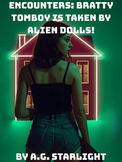 Cover Encounters: Bratty Tomboy is Taken by Alien Dolls! (eBook, ePUB)