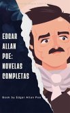 Edgar Allan Poe: Novelas Completas (eBook, ePUB) Edgar Allan Poe: Novelas Completas (eBook, ePUB)