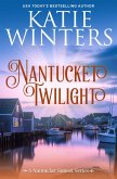 Nantucket Twilight (A Nantucket Sunset Series, #15) (eBook, ePUB) Nantucket Twilight (A Nantucket Sunset Series, #15) (eBook, ePUB)