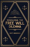 Resolving The Free Will Dilemma: A Biblical Framework For Divine Sovereignty and Human Choice (The Many Beings Framework, #1) (eBook, ePUB)