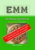 EMM (Earth) (Moon) (Mars) The Mandala Labyrinth Gold (Volume-A) (Free Sample eBook)Standard Edition (First Part) (eBook, ePUB)