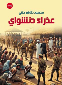 The Virgin of Denshawai (novel) (eBook, ePUB) - Haqqi, Mahmoud Taher