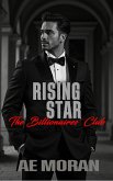 Rising Star (The Billionaires' Club, #4) (eBook, ePUB) Rising Star (The Billionaires' Club, #4) (eBook, ePUB)