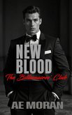 New Blood (The Billionaires' Club, #8) (eBook, ePUB) New Blood (The Billionaires' Club, #8) (eBook, ePUB)