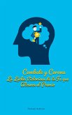 Combate y Corona La Lucha Victoriosa de la Fe que Alcanza el Premio (eBook, ePUB) Combate y Corona La Lucha Victoriosa de la Fe que Alcanza el Premio (eBook, ePUB)