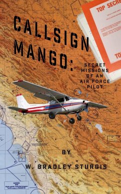 Cover Callsign MANGO: Secret Missions of an Air Force Pilot (eBook, ePUB)