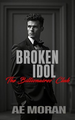 Cover Broken Idol (The Billionaires' Club, #6) (eBook, ePUB)