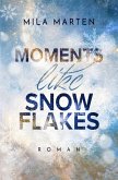 Moments like Snowflakes (eBook, ePUB)
