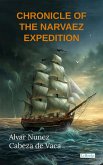 CHRONICLE OF THE NARVAEZ EXPEDITION - Cabeza de Vaca (eBook, ePUB) CHRONICLE OF THE NARVAEZ EXPEDITION - Cabeza de Vaca (eBook, ePUB)