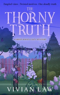 Cover The Thorny Truth (A Green Haven Cozy Mystery, #5) (eBook, ePUB)