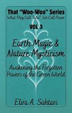 Earth Magic and Nature Mysticism (That Woo-Woo Series, #3) (eBook, ePUB)